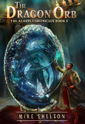 [The Alaris Chronicles 01] • The Dragon Orb